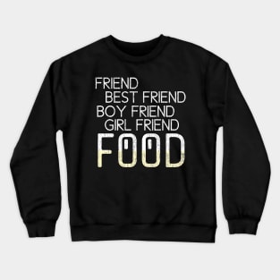 food quote Crewneck Sweatshirt